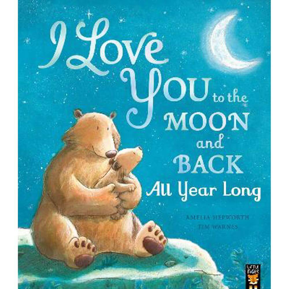 I Love You to the Moon and Back: All Year Long (Paperback) - Amelia Hepworth